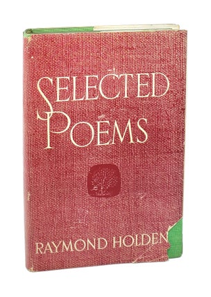 Item #6075 Selected Poems [Signed]. Raymond Holden