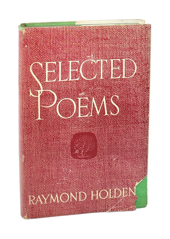 Item #6075 Selected Poems [Signed]. Raymond Holden.