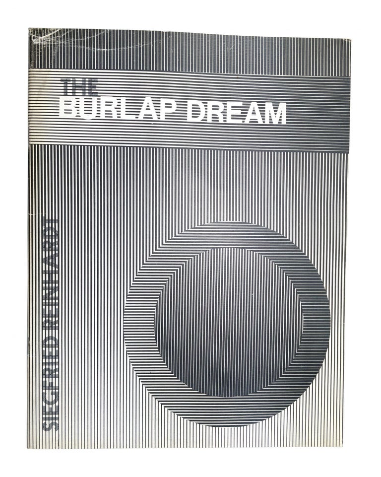 Item #6163 The Burlap Dream [Signed]. Siegfried Reinhardt.