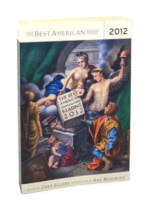 Item #6217 The Best American Nonrequired Reading 2012 [Signed by 7]. Dave Eggers, Ray Bradbury,...