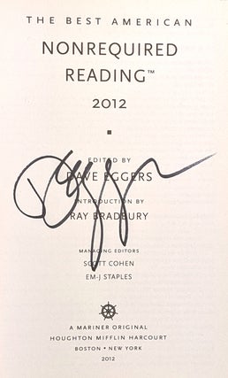 The Best American Nonrequired Reading 2012 [Signed by 7]