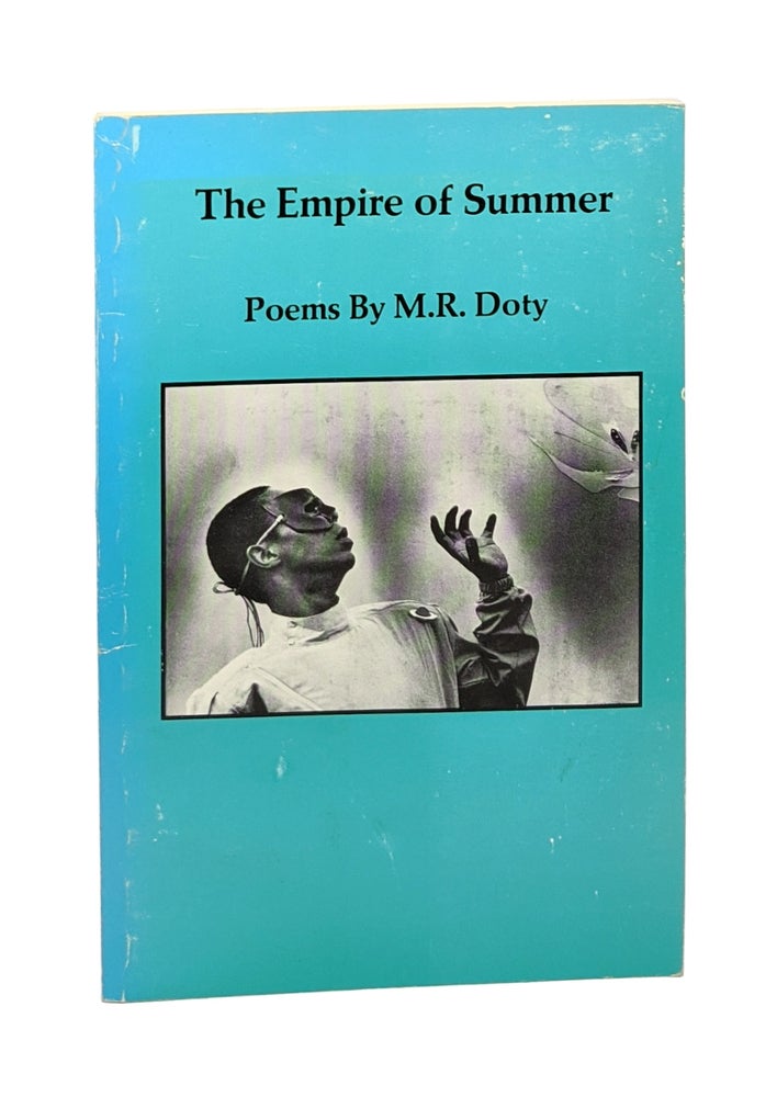 Item #6298 The Empire of Summer. M R. Doty, Mark Doty, Ruth Doty.