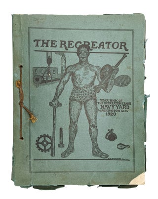 Item #6529 The Recreator: Year Book Washington Navy Yard Nineteen-Twenty. Navy Yard Recreation...