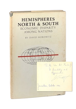 Item #6536 Hemispheres North & South: Economic Disparity Among Nations [Inscribed to William...