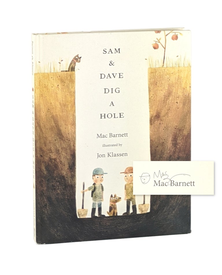 Item #6633 Sam & Dave Dig a Hole [Signed]. Mac Barnett, Jon Klassen.