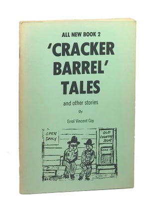 Item #6647 All New Book 2 Cracker Barrel Tales and Other Stories. Errol Vincenty Coy