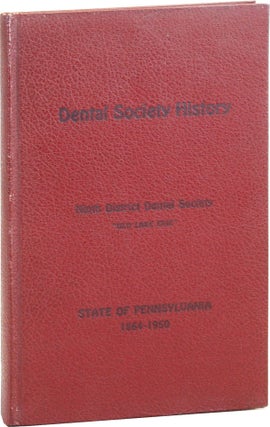 Item #6726 A History of the Ninth District Dental Society of the Pennsylvania State Dental...