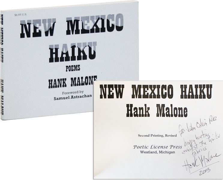 Item #6739 New Mexico Haiku [Inscribed and Signed]. Hank Malone, Samuel Astrachan, intro.