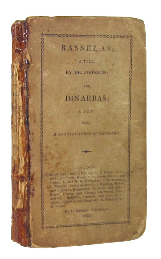 Item #6742 Rasselas: A Tale by Dr. Johnson [and] Dinarbas: A Tale Being a Continuation of Rasselas. Samuel Johnson, Ellis Cornelia Knight.