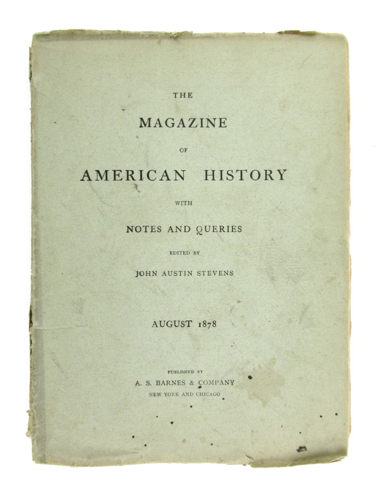 Item #6765 The Magazine of American History with Notes and Queries. August 1878: Vol. II, No. 8. John Austin Stevens, ed.