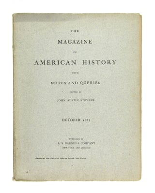 Item #6767 The Magazine of American History with Notes and Queries. October 1881: Vol. VII, No....