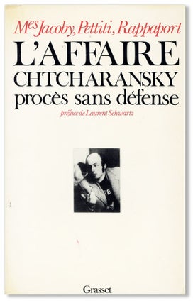Item #6800 L'Affaire Chtcharansky: procès sans défense. Daniel Jacoby, Laurent Schwartz, pref