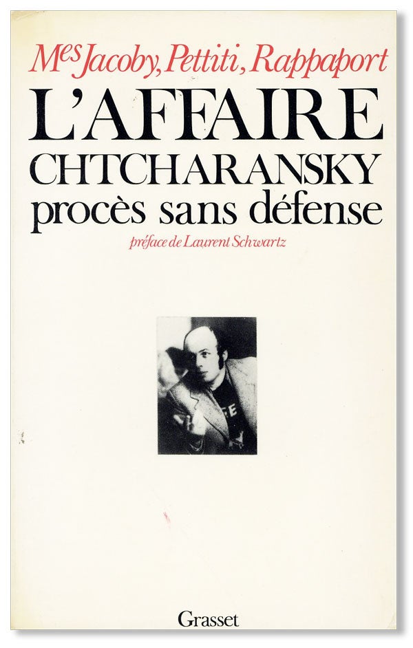 Item #6800 L'Affaire Chtcharansky: procès sans défense. Daniel Jacoby, Laurent Schwartz, pref.