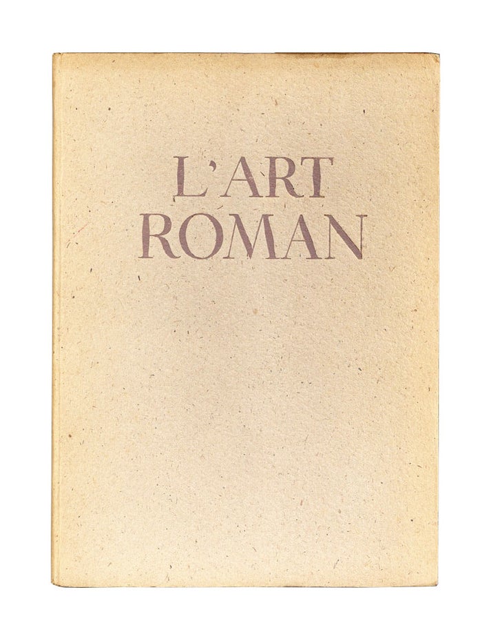 Item #6807 L'Art Roman en France: Architecture / Sculpture / Peinture / Arts Mineurs. Louise Lefrançois-Pillion.