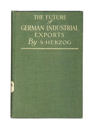 Item #6817 The Future of German Industrial Exports: Practical suggestions for safeguarding the...