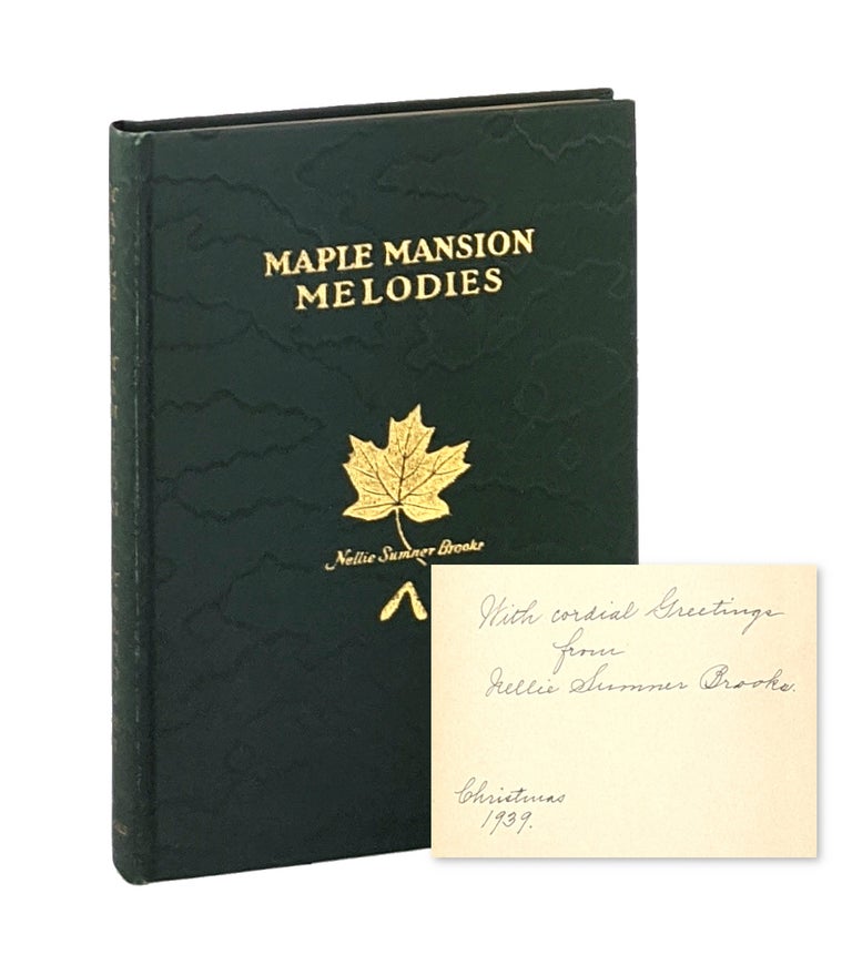 Item #6842 Maple Mansion Melodies [Inscribed and Signed]. Nellie Sumner Brooks.