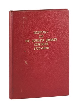 Item #6845 History of St. John's (Host) Church, 1727-1975. St. John's United Church of Christ, Host