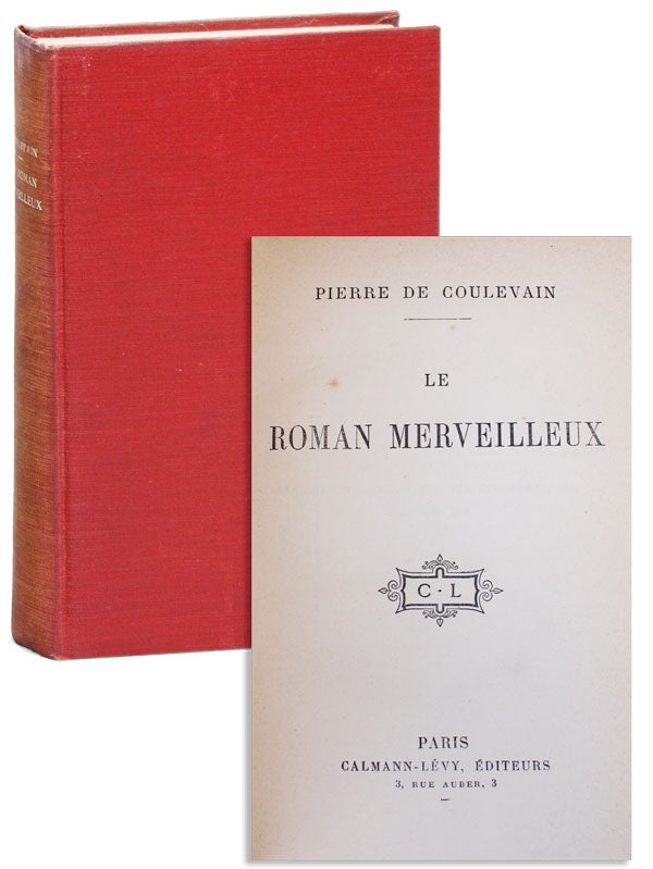 Item #6918 Le Roman Merveilleux. Pierre Coulevain, pseud. Jeanne Philomène Laperche.