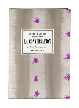 Item #6942 La Conversation: Notes et Maximes. André Maurois