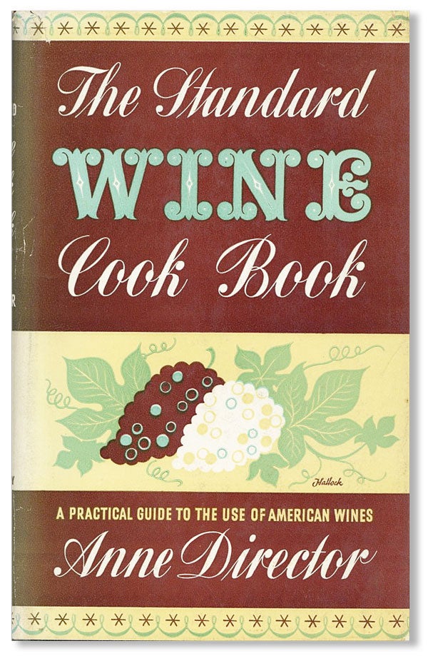 Item #6947 The Standard Wine Cook Book. Anne Director.
