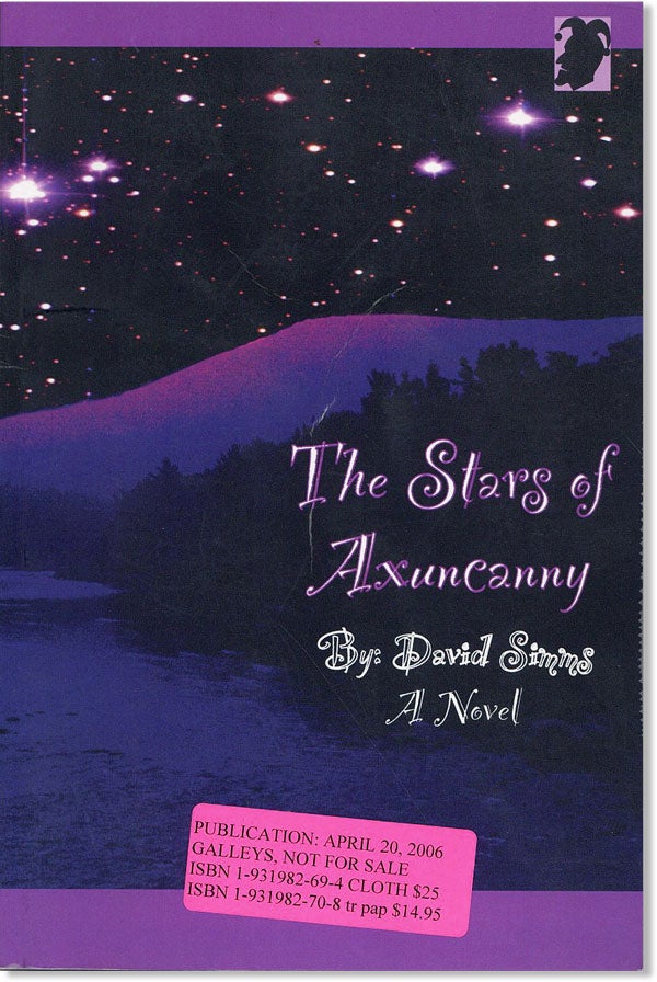 Item #6955 The Stars of Axuncanny: A Novel [Publisher's Galley]. David Simms.