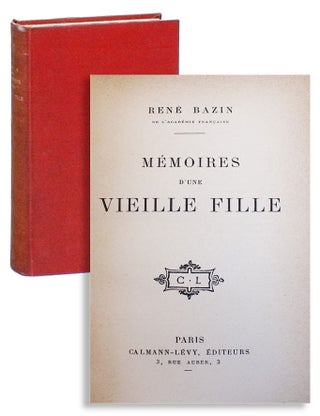 Item #6966 Mémoires d'une Vieille Fille. René Bazin
