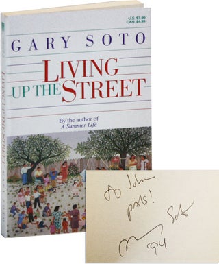 Item #7025 Living Up the Street: Narrative Recollections [Inscribed and Signed]. Gary Soto