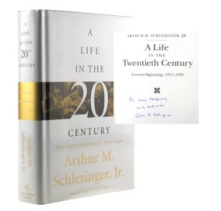 Item #7033 A Life in the Twentieth Century: Innocent Beginnings, 1917-1950. Arthur M. Schlesinger Jr