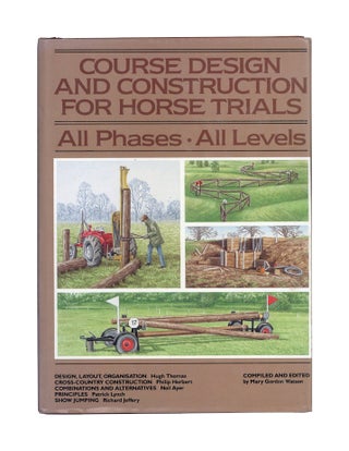 Item #7038 Course Design and Construction for Horse Trials, All Phases, All Levels. Mary Gordon...