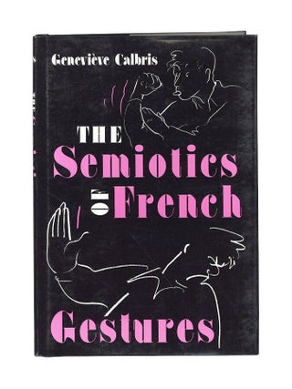 Item #7073 The Semiotics of French Gestures. Geneviève Calbris, Owen Doyle, trans