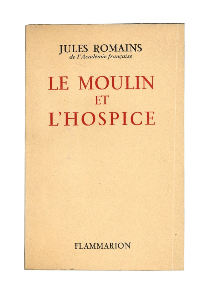 Item #7075 Le Moulin et l'Hospice [Limited Edition]. Jules Romain.