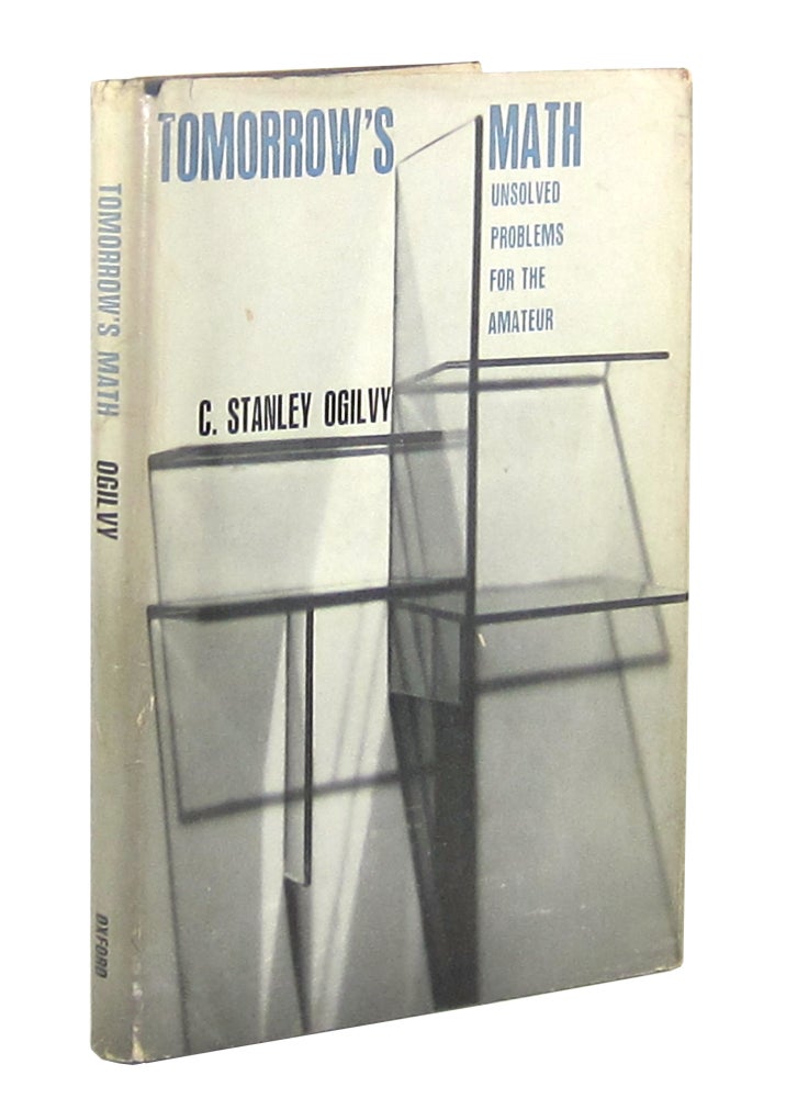 Item #7086 Tomorrow's Math: Unsolved Problems for the Amateur. Charles Stanley Ogilvy.