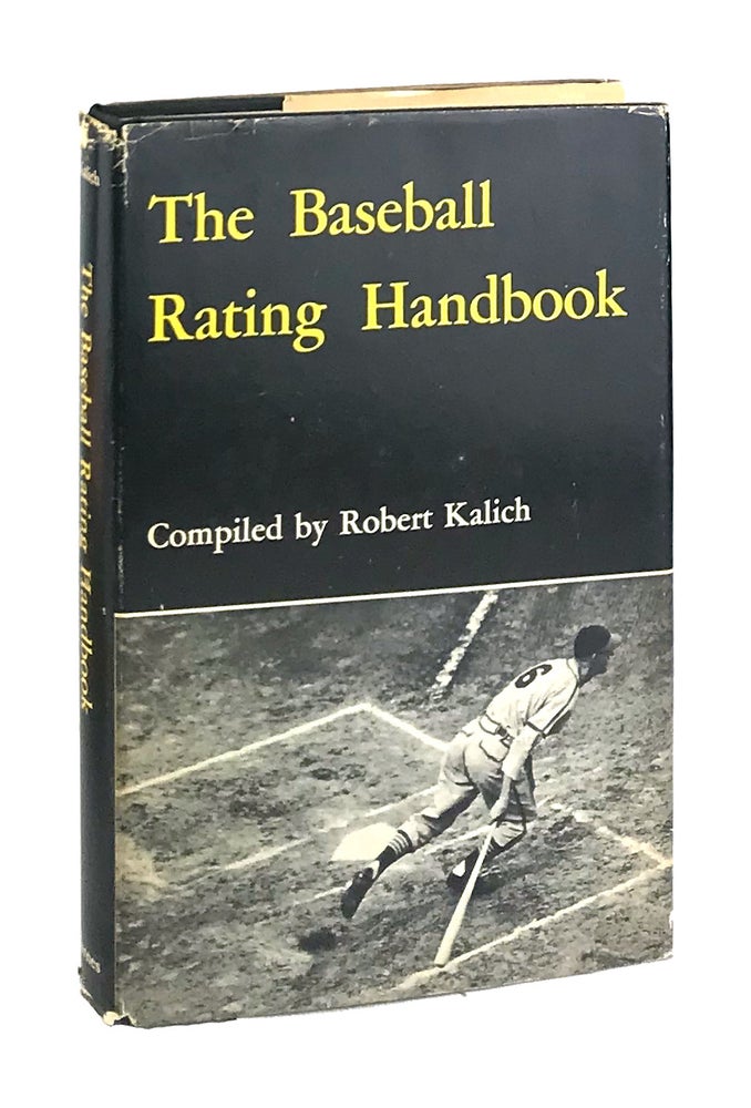 Item #7145 The Baseball Rating Handbook [Signed]. Robert Allan Kalich.