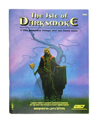 Item #7217 The Isle of Darksmoke: The Nameless Village and the Dome Level. Larry DiTillio, Liz...