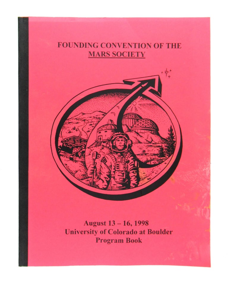 Item #7272 Founding Convention of the Mars Society: Program Book, August 13-16, 1998. Mars Society.