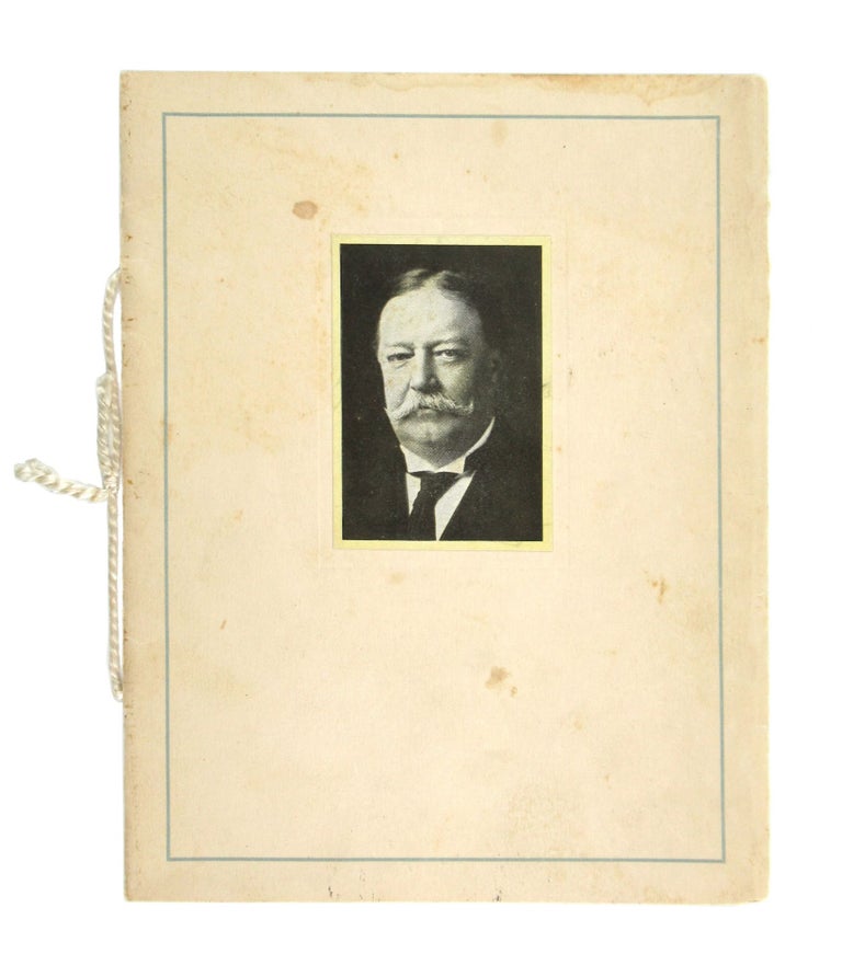 Item #7401 The Conservative Club Banquet tendered to the President of the United States on the evening of June twenty-third, nineteen hundred and eleven--at Infantry Hall in Providence. William Howard Taft, Conservative Club.
