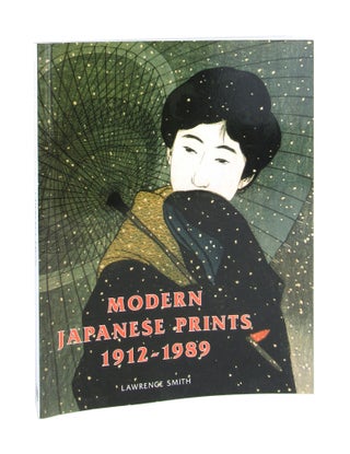 Item #7470 Modern Japanese Prints 1912-1989. Lawrence Smith