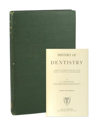 Item #7472 History of Dentistry: A Practical Treatise for the Use of Dental Students and...