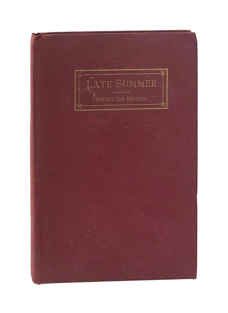 Item #7531 Late Summer and Other Verse. Bertha Lee Broyles.
