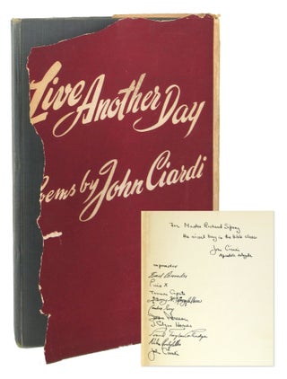 Item #7605 Live Another Day: Poems [Inscribed and Signed]. John Ciardi
