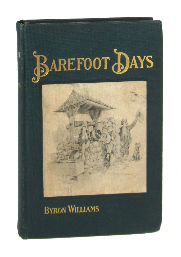 Item #7632 Barefoot Days. Byron Williams, Dearborn Melvill, Don C. Wilson.