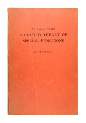 Item #7637 An Essay Toward a Unified Theory of Special Functions. lifford, Truesdell