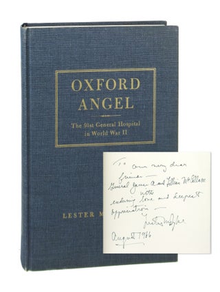Item #7681 Oxford Angel: The 91st General Hospital in World War II [Signed]. Lester Maris Dyke