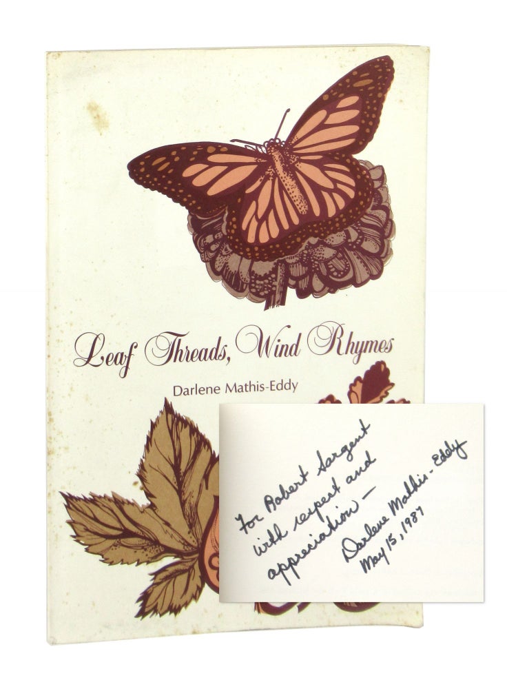 Item #7710 Leaf Threads, Wind Rhymes [Inscribed and Signed, with Autograph Letter, Signed, Addressed to Robert S. Sargent]. Darlene Mathis Eddy.