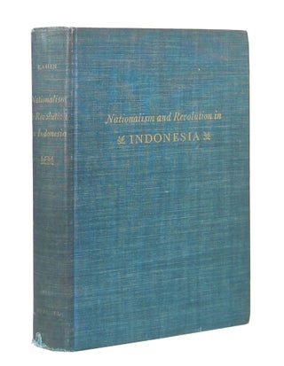 Item #7717 Nationalism and Revolution in Indonesia. George McTurnan Kahin