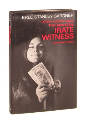 Item #7872 The Case of the Irate Witness: A Perry Mason Mystery and Other Stories. Erle Stanley...