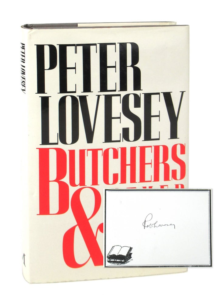 Item #7890 Butchers and Other Stories of Crime [Upper jacket title: Butchers & Other Stories of Crime] [Signed Bookplate Laid in]. Peter Lovesey.