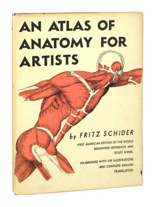 Item #7924 An Atlas of Anatomy for Artists. Fritz Schider, Bernard Wolf, trans