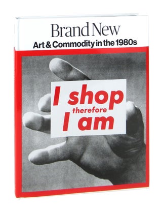 Item #7944 Brand New: Art & Commodity in the 1980s. Gianni Jetzer, ed
