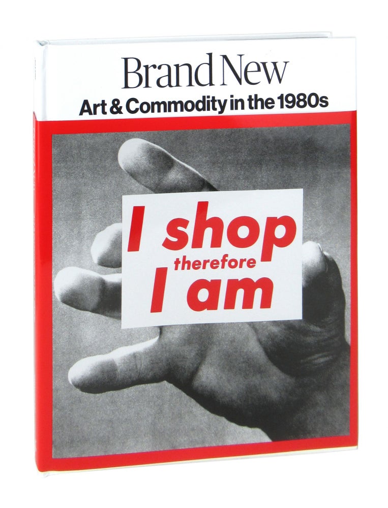 Item #7944 Brand New: Art & Commodity in the 1980s. Gianni Jetzer, ed.